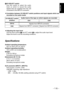 Page 7– 7 (E) –
ENGLISH
Specifications
Ambient operating temperature:
32°F to 104°F (0°C to +40°C)
Ambient operating humidity:
10% to 85% (no condensation)
Weight:
0.407 lb (185 g)
Excluding microphone holder
Dimensions (WkHkD):
2 
3/4k1 1/2k3 inches
(69.6k36.6k75 mm)
Excluding microphone holder
XLR connector (INPUT1, INPUT2):
XLR (3 pins) k2 (CH1, CH2)
LINE/MIC switching, high impedance
LINE : 0 dBu
MIC :–50 dBu/–60 dBu (setting selected using ATT switch) OCorrelation between CH SELECT switch positions and...