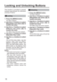 Page 1818
This function is provided to prevent 
incorrect input through the inadvertent 
pressing of buttons.
Locking
1.  Press the [MENU] button.
The Menu appears.
2.  Use the [,] buttons to select 
[Setup/Info] and press [
] to 
confirm the entry.
3.  Use the [
,] buttons to select 
[Officer] and press [
] to 
confirm the entry.
 The Officer setup top screen appears.
4.  Use the [,] buttons to select 
[Operation Key Lock].
5.  Use the [
,] buttons to select 
“ON”.
The [LOCK] lamp lights, and the 
buttons...