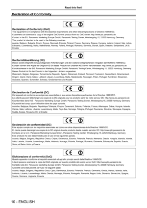 Page 10Declaration of Conformity
Declaration of Conformity (DoC)This equipment is in compliance with the essential requirements and other relevant provisions of Directive 1999/5/EC.
Customers can download a copy of the original DoC for this product from our DoC server: http://www.ptc.panasonic.de
Contact in the EU: Panasonic Marketing Europe GmbH, Panasonic Testing Center, Winsbergring 15, 22525 Hamburg, Germany
This product is intended to be used in the following countries.
Austria, Belgium, Bulgaria, Czech,...