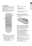 Page 77
Before Use
Installing the Batteries
Insert the batteries with the polarity (+ and -)
correctly aligned.
Power Source for the Remote Controller:
The remote controller is powered by 2 “AA”,
“UM3” or “R6” size batteries. The life of the
batteries is about one year, although this
depends on the frequency of use.
Precautions for Battery Replacement:
≥Load the new batteries with their polarity
(+ and -) aligned correctly.
≥Do not apply heat to the batteries, or an
internal short circuit may occur.
≥If you do...