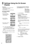 Page 1818
TV
VCRVOLUME
AV
INPUT SELECTVCR/TV
RESETOSD/DISPLAY
PICTURE MODEREC
TIMER
NAVI
PROG/CHECKSPEED
rW
sX
W
X
SEARCH
CANCEL
INDEX
OK
AUDIO
∫
13
4
215 69¥ :
Í Í
;/D
MENU
Settings Using the On Screen
Display
Preparations
–Confirm that the TV is on and the VCR
viewing channel is selected.
–Turn on the VCR.
–Press [VCR/TV] to select the VCR mode.
On Screen Display1Press [MENU].
2Select [OPTION] by
pressing 3 or 4 and
then press [OK].
3Select [OSD] by
pressing 3 or 4.
4Select [ON] or [OFF] by
pressing 2 or 1....