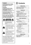 Page 33
Contents
Before Use
Controls and Connection Sockets..........04
Infrared Remote Controller.......................06
Remote Controller Setup..........................08
Setting Up
Connections .................................................09
Tuning the TV to your VCR ........................ 12
–Plug in Auto Tuning ................................. 12
Storing TV Broadcasts in your VCR .......... 14
Language Setting of the On Screen
Display ...................................................... 16...