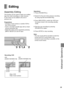 Page 3535
Advanced Operations
Editing
Assembly Editing
This function can be used to make up an edited
tape from other recordings or video sources.
A new scene can be added to the end of
previous one.
Preparations
–Connect a movie camera or another VCR to
this VCR as shown.
–Insert a recorded cassette tape with an intact
erasure prevention tab.
–Select the audio source required by pressing
[INPUT SELECT] to set AV input.Operations
1Press [PAUSE/STILL].
2Search for the end of the previous recording
by using Jog...