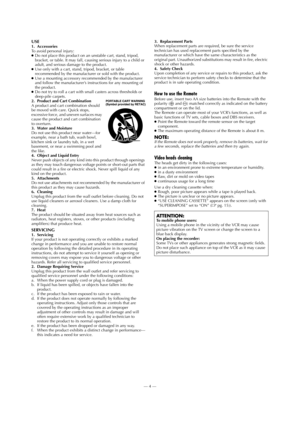 Page 4—4—
Page 4 June 10, 2002 5:48 pm
USE1. Accessories
To avoid personal injury:
●Do not place this product on an unstable cart, stand, tripod, 
bracket, or table. It may fall, causing serious injury to a child or 
adult, and serious damage to the product.
●Use only with a cart, stand, tripod, bracket, or table 
recommended by the manufacturer or sold with the product.
●Use a mounting accessory recommended by the manufacturer 
and follow the manufacturer’s instructions for any mounting of 
the product.
●Do...