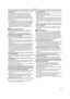 Page 37Others
37
When normal playback cannot be performed even after the 
head cleaning
One possible cause is that normal recording could not be 
performed because the heads were dirty at the time of 
recording. Clean the heads, and perform recording and 
playback again. If normal playback can be performed, the 
heads are clean. Before an important recording, be sure to 
conduct a test recording to make sure that normal recording 
can be performed.
≥If the heads become dirty soon after cleaning, the problem...