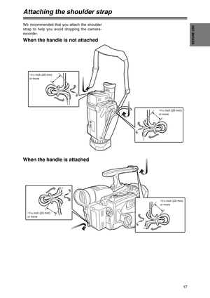Page 1717
BEFORE USE
Attaching the shoulder strap
13/16inch (20 mm)
or more
13/16inch (20 mm)
or more
13/16inch (20 mm)
or more
13/16inch (20 mm)
or more
We recommended that you attach the shoulder
strap to help you avoid dropping the camera-
recorder.
When the handle is not attached
When the handle is attached 
