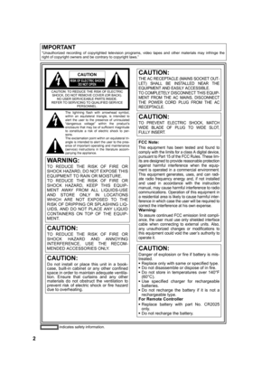 Page 22
indicates safety information.
IMPORTANT“Unauthorized recording of copyrighted television programs, video tapes and other materials may infringe the
right of copyright owners and be contrary to copyright laws.”
The lightning flash with arrowhead symbol,
within an equilateral triangle, is intended to
alert the user to the presence of uninsulated
“dangerous voltage” within the product’s
enclosure that may be of sufficient magnitude
to constitute a risk of electric shock to per-
sons.
The exclamation point...