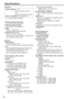 Page 110
11 0
Specifications
[General]
Supply voltage: DC 7.2 V 
(when the battery is used)/
7.3 V 
(when the AC adapter is used)
Power consumption:  Recording: 9.8 W 
indicates safety information.
Ambient operating temperature
  0 °C to 40 °C (32 °F to 104 °F)
Ambient operating humidity
  10% to 80% (no condensation)
Weight
  Approx. 1.7 k
 (3.7 lb) 
(excluding battery and accessories)
Dimensions (W x H x D)
  154 mm × 164 mm × 397 mm
  (6-1/16 inches × 6-15/32 inches × 15-5/8 inches)  (excluding the projection...