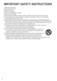 Page 4
4
IMPORTANT SAFETY INSTRUCTIONS
1) Read these instructions.
2) Keep these instructions.
3) Heed all warnings.
4) Follow all instructions.
5) Do not use this apparatus near water.
6) Clean only with dry cloth.
7) Do not block any ventilation openings. Install in accordance with the ma\
nufacturer’s instructions.
8)  Do not install near any heat sources such as radiators, heat registers, \
stoves, or other apparatus 
(including amplifiers) that produce heat.
9)   Do not defeat the safety purpose of the...