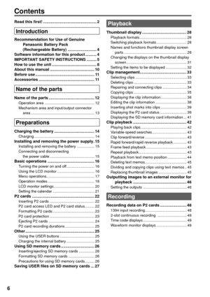 Page 66
Contents
Read this first! ................................................ 2
Introduction
Recommendation for Use of Genuine 
Panasonic Battery Pack 
(Rechargeable Battery) .......................... 4
Software information for this product .......... 4
IMPORTANT SAFETY INSTRUCTIONS ......... 5
How to use the unit ........................................ 8
About this manual ........................................ 10
Before use ..................................................... 11
Accessories...