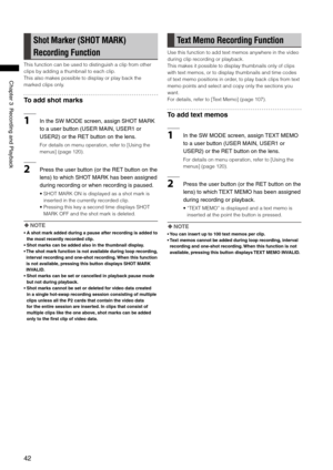 Page 42

ChapterRecordingandPlayback
Shot Marker (SHOT MARK) 
Recording Function
This function can be used to distinguish a clip from other 
clips by adding a thumbnail to each clip.
This also makes possible to display or play back the 
marked clips only.
To add shot marks
1IntheSWMODEscreen,assignSHOTMARK
toauserbutton(USERMAIN,USER1or...
