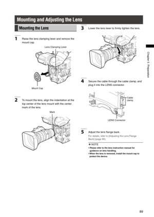 Page 89

ChapterPreparation

Mounting and Adjusting the Lens
Mounting the Lens
1Raisethelensclampingleverandremovethe
mountcap.
MountCap LensClampingLever
2
Tomountthelens,aligntheindentationatthe
topcenterofthelensmountwiththecenter
markofthelens.
Mark...