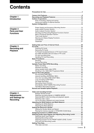 Page 5
5Contents
Contents
Precautions for Use ...........................................................................................4
Camera Unit Features ........................................................................................
8
Recording and Playback Features .................................................................
10
Outline of operations .......................................................................................
12
Flow of shooting, playing and saving...