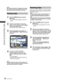 Page 108
108Clip Operations
Chapter 6  Manipulating Clips with Thumbnails
< Note >
When adding a shot mark to (or deleting the shot mark 
from) a clip recorded across multiple P2 cards, do this 
with all these P2 cards inserted into P2 card slots.
Deleting Clips
1Press the MODE button to enter the 
MCR mode.
•  The thumbnail screen appears on the LCD monitor.
2Use the cursor buttons to move the 
pointer over the clip you want to delete, 
and press the SET button.
• Press the SET button to select the clip.
3Press...