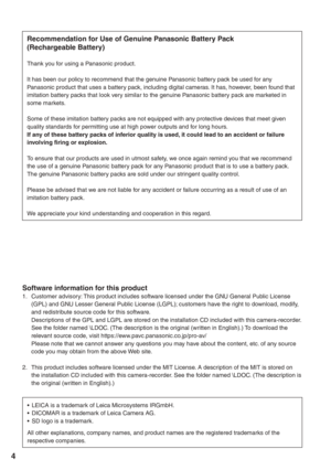Page 4
4
Software information for this product1.  Customer advisory: This product includes software licensed under the GNU General Public License (GPL) and GNU Lesser General Public License (LGPL); customers have the right to download, modify, 
and redistribute source code for this software.
  Descriptions of the GPL and LGPL are stored on the installation CD included w\
ith this camera-recorder.
  See the folder named \LDOC. (The description is the original (written in English).) To download the  relevant...