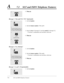 Page 3737-6SLT and ISDN Telephone Features
A7.2SLT and ISDN Telephone Features
4.Hang up.
Message 5. “Out until %% / %%”(day/month)
1.Lift the handset.
2.Dial the feature number(750) and 5.
3.Enter the day(01 through 31) and the month (01 through 12).
•You hear a confirmation tone and then a dial tone.
4.Hang up.
Message 6. “In a Meeting”
1.Lift the handset.
2.Dial the feature number(750) and 6.
•You hear a confirmation tone and then a dial tone.
3.Hang up.
Message 7,8,and 9. (Programmable)
1.Lift the handset....