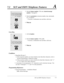 Page 374SLT and ISDN Telephone Features7-7
7.2SLT and ISDN Telephone FeaturesA
2
3
parameters4
(X:7 through 9)
2.Dial the feature number(750) and a desired message
number(7 through 9).
3.Enter the parameters (extension number,time,day/month,
etc.),if required.
•You hear a confirmation tone and then a dial tone.
4.Hang up.
Cancelling
1.Lift the handset.
2.Dial the feature number(750) and 0.
•You hear a confirmation tone and then a dial tone.
3.Hang up.
Conditions
•Regarding Message 3;
1)If the extension number...