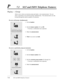 Page 4337-66SLT and ISDN Telephone Features
P7.2SLT and ISDN Telephone Features
Paging — Group
Allows you to select an extension group and make a voice announcement.  You can
select a maximum of 16 extension groups simultaneously.  The announcement can only
be heard through the built-in speakers of extensions.
To access all groups simultaneously
1.Lift the handset.
2.Dial the feature number(63) and 00.
•You hear a confirmation tone (optional).
3.Make the announcement.
4.Waitfor an answer and talk.
To access a...