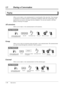 Page 561.5 During a Conversation
1-48Operations
Paging
Allows you to make a voice announcement to several people at the same time. Your message
is announced over built-in speakers of proprietary telephones and/or the external pager. The
paged person can answer your page from any telephone. You can also transfer a call after
paging or denying to be paged.
All extensions
Allows you to make a voice announcement to all extensions.
Group
Allows you to select an extension group and make a voice announcement. The...