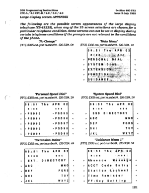 Page 262DBS Pro@mming Instructions 
CPC-A 
/ 
3.0 WC-B / 2.0 / 3.0 / 4.0 
Large display screen APPElVDlX 
%‘%tion 400 FF3 
Issue 
3 July 1993 
The fotlowing are the possible screen appearances of the large display 
telephone 
(‘VB-43225), when any of the 25 screen selections are chosenfor a 
particular telephone condition, Some screens can not be set to display during 
certain telephone conditions if the prompts are not reteuant to the conditions 
of the phone. 
‘No Change” 
(/ T%sonaz speed Did” 
 rnJ, CDBS ext...