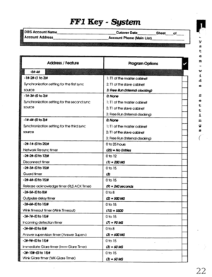 Page 388EFIKey-system 
Account Address Sheet of 
Account Phone (Main List) 
Address / Feature 
-l#-2#-(1 to 3)Y 
Synchronization setting for the first sync 
some 
- l #-3#-(0 to 3)# 
Synchronization setting for the second sync 
sauce 
-l#-#-Cl to 3hv 
Synchronization setting for the third sync 
some 
-2#-l#-(0 to 2sM 
Neiwuk Resync timer 
-2#-2#-(IJ to 12)# 
Diiconnect timer 
-m-3#-(0 to 15)# 
Guard timer 
-2#-4#-(0 to lS)# 
Release acknowiedge timer (RLS ACK Timer) 
-2#-!i#-(0 to 8)Y 
Duipdse 
delaq timer...