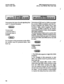 Page 219Section 400 FFl 
Issue 2 July 1993 DBS Programming Instruct.io~ 
CPC-A / 3.0, CPC-B / 2.0 / 3.0 / 4.0 
Deterrnines the type of trunk signaling that 
each Tl channel emulates. 
O=Loop start 
I=Ground start 1 
2=Ground start 2 
3=Ex!zM 
For changes to this parameter to take effect, 
the system must be powered down, then 
back up. Determines if DID and/or DNIS is provided 
for a trunk. DNIS is available only with Tl . 
If DID is selected, the system uses a DID 
Numbers Table, which supplies 500 DID...