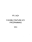 Page 357FF 5 KEY 
FLEXIBLE FEATURE KEY 
PROGRAMMING 
v2.0  