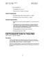 Page 505Section 700, Feature Operation System Features 
Issue 1. July 6, 1993 CPC-B, Version 4 
3. Press the ON/OFF key. 
l The ON/OFF LED will go off. 
l The date and time will appear on the display. 
Related Programming 
l FFl (System) Station Class of Service (CPC-B 3.1 or higher) 
l FF3 (Extension) Class of Service (CPC-B 3.1 or higher) 
Hardware Requirements 
l The music source must be purchased separately. It is not provided with the 
DBS. 
l If a single music source is used for both music-on-hold and...