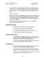 Page 525Section 700, Feature Operation System Features 
issue 1. July 6, 1993 CPC-9, Version 4 
A pilot number may be designated as the first extension in a terminal hunt group. A 
pilot number is a fictitious station number that, when dialed, starts the hunting process 
through the group. In CPC-A and CPC-B Versions prior to 2.0, a pilot number can be 
provided by adding a resistor to an analog port. See “Hardware Requirements*’ for 
details. 
Circular Hunt Groups 
With circular hunting, hunting is initiated by...