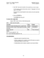 Page 561Section 700, Feature Operation 
Issue 1. July 6, 1993 Attendant Features 
CPC-6, Version 4 
3. Dial ‘WO,” then enter the number of the outside line you want to check. 
If 1234 outgoing calls have been made on line 01, “Outgoing01 1234” will 
appear on the display. 
Pressing the # key steps through the trunk numbers and system speed dial 
numbers. 
4. Press the ON/OFF key. 
The ON/OFF LED will go off. 
To check other usage rates: 
Replace “#MI” in Step 3 with one of the following codes: 
Table 4. Traffu:...