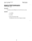 Page 562Section 700, Feature Operation 
Issue 1. July 6, 1993 
Walking COS Confirmation 
Attendant Features 
CPC-B, Version 4 
(CPC-B Version 3.1 or higher) 
Description 
The attendant can check the Walking Class of Service ID code of any extension. 
Operation 
1. Press ON/OFF. 
2. Press CONF. 
3. Dial #12 plus the extension number. 
The Walking Class of Service ID code will appear on the display. 
68  