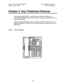 Page 563Section 700, Feature Operation 
Issue 1. July 6, 1993 Key Telephone Features 
CPC-B, Version 4 
Chapter 3. Key Telephone Features 
. 
This chapter describes DBS key telephone features. DBS key telephones are 
proprietary digital phones that provide feature access through a combination of feature 
keys and access codes. 
Figure 5 illustrates the DBS key phone VB-43225. The VB-43225 provides a large 
display that includes one-touch access to speed dial numbers, telephone features, and 
help screens....