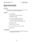 Page 596Section 700, Feature Operation 
Issue 1. July 6, 1993 Key Telephone Features 
CPC-B, Version 4 
Direct Trunk Access 
(All Versions) 
Description 
Extensions can access a specific trunk for outgoing calls. Extensions can also use 
Direct Trunk Access to test trunks or to access data trunks. 
Operation 
1. Press the ON/OFF key: 
l You will hear intercom dial tone from the speaker. 
l The ON/OFF LED will light. 
2. Dial “88,” then enter the desired line number (01 - 64). 
l You will hear the outside dial...