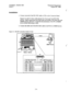 Page 86Installation, Section 300 
issue 2 
lnstalla tion 
Peripheral Equipment 
August 30,1993 
1. Connect one end of the RS-232C cable to CN6 on the Connector Panel. 
Figures 5-l and 5-2 show cable pinouts for 25pin and 9-pin RS-232C 
devices. These connections have been used successfully with many PCs and 
SMDR devices. However, consult the documentation of the PC or SMDR 
device before fabricating a cable. 
2. Connect the other end of the RS-232C cable to the PCAS or SMDR device. 
Figure 5-l. RS-232C...