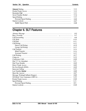 Page 764Section 700 - OperationContents
OnhookDialing.....................................................................................................................
5-32
Pooled TrunkAccess............................................................................................................
5-32
Reminder CalI.......................................................................................................................
5-33
Saved...