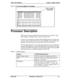 Page 103Section 300~installationChapter 2. System Overview
Figure 2-lSlot labels for minted circuit aackapes
/Slot Labels
(DBS 96)
Processor Description
DBS call-processing is controlled by the Call Processor Card (CPC). Three
CPC models are available: CPC-A, CPC-B, and CPC-AII.
In most cases, the features provided with the DBS depend on the model and
software version of the CPC. However, the availability of some features also
depends on the model and version of the Service Circuit Card (SCC).
The following...