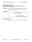 Page 327Chapter 1. System Programming (ITI)Section 400-Programming
SLT DISA Ring Pattern
Software Version:CPC-All (all versions) and CPC-B Version 3.1 or higher
Address:FFl 2# l# 34# (0 or l)#
DescriptionUse this address to specify a distinctive ring pattern for DISA calls on SLT
phones, or follow the Analog Transfer Ring Pattern setting. By default, the
pattern is 1 second on 
/ 3 seconds off.
Programming
FFl 2# 1# 34# (0 or l)#
1
kl second on / 3 seconds off.
i=Same as the Analog Transfer Ring Pattern.
Related...