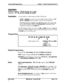 Page 472Section 400-ProgrammingChapter 1. System Programming (FFl )
DID/DNS
Software Version:CPC-B Version 4.0 or higherAddress: 
IFFi W 4# W (Trunk)# 2# (O-2)#
DeskiptionUse this address to enable trunks for DID or DNIS calls.l
If DID is seiected, the system will use the DID Numbers Table (see FFl
8# 3#) to detemine which extension(s) will receive the DID call.l
If DNTS is selected (available only with Tl interface), the system will
use the DNIS Numbers Table (see FFl 8# 4# 7#) to determine which
extension(s)...