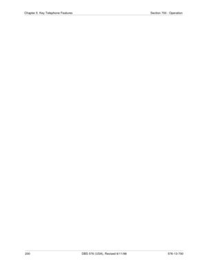Page 200200 DBS 576 (USA), Revised 6/11/98 576-13-700
Chapter 5. Key Telephone Features Section 700 - Operation 
