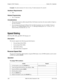 Page 238238 DBS 576 (USA), Revised 6/11/98 576-13-700
Chapter 6. DSLT Features Section 700 - Operation
Example: You dial extension 213, but it is busy. To dial extension 214, enter 4.
Hardware Requirements
•N/A
Related Programming
• FF1-2: Dial Plan
Considerations
• The second extension called using the Reset Call feature must have the same number of digits as 
the first extension.
• If you program the System for Reset Call, the following features are not available: Camp-on 
(Ext. no. + 2), Callback Request...