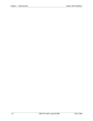 Page 22Chapter 1 - Requirements Section 300-Installation
1-6  DBS 576 (USA), issued 6/2/98 576-13-300 