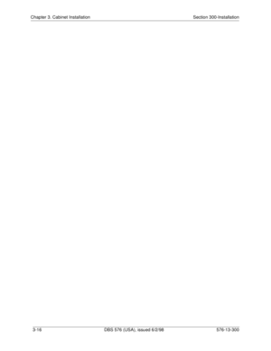 Page 86Chapter 3. Cabinet Installation Section 300-Installation
3-16  DBS 576 (USA), issued 6/2/98 576-13-300 