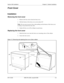 Page 73Section 300-Installation Chapter 3. Cabinet Installation
576-13-300 DBS 576 (USA), issued 6/2/98 3-3
Front Cover
Installation
Removing the front cover
1.  Remove the four screws from the front cover.
2.  Pull the bottom of the front cover out by about 3/4”.
Note:Do not exert excessive force when pulling out the bottom of the front cover 
as doing so may distort the claw slots.
3.  Gently lift the cover off by sliding it up and away.
Replacing the front cover
1.  Hook the front cover onto the front cover...