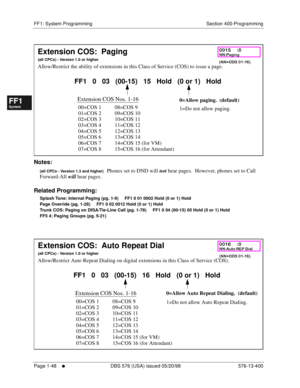 Page 110FF1: System Programming Section 400-Programming
Page 1-48
     l     DBS 576 (USA) issued 05/20/98 576-13-400
FF1System
FF2Tr u n k s
FF3Extensions
FF4FF-/Soft Keys
FF5Groups
FF6TRS/ARS
0   System
Configuration
FF7Appl ications
FF8Maintenance Introduction
Appe ndix  A
Appe ndix  B
FF1System
FF2Tr u n k s
FF3Extensions
FF4FF-/Soft Keys
FF5Groups
FF6TRS/ARS
0   System
Configuration
FF7Appli cations
FF8Maintenance Introduction
Appe ndix A
Appe ndix B
        
Notes:
(all CPCs - Version 1.3 and higher)...