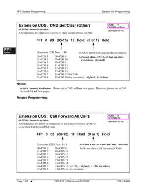 Page 112FF1: System Programming Section 400-Programming
Page 1-50
     l     DBS 576 (USA) issued 05/20/98 576-13-400
FF1System
FF2Tr u n k s
FF3Extensions
FF4FF-/Soft Keys
FF5Groups
FF6TRS/ARS
0   System
Configuration
FF7Appl ications
FF8Maintenance Introduction
Appe ndix  A
Appe ndix  B
FF1System
FF2Tr u n k s
FF3Extensions
FF4FF-/Soft Keys
FF5Groups
FF6TRS/ARS
0   System
Configuration
FF7Appli cations
FF8Maintenance Introduction
Appe ndix A
Appe ndix B
        
Notes:
(all CPCs - Version 1.3 and higher)...