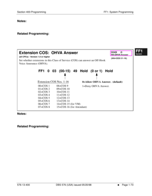 Page 135Section 400-Programming FF1: System Programming
576-13-400 DBS 576 (USA) issued 05/20/98
     l     Page 1-73
FF1System
FF2Tr u n k s
FF3Extensions
FF4FF-/Soft Keys
FF5Groups
FF6TRS/ARS
0   System
Configuration
FF7Appl ications
FF8Maintenance Introduction
Appe ndix  A
Appe ndix  B
FF1System
FF2Tr u n k s
FF3Extensions
FF4FF-/Soft Keys
FF5Groups
FF6TRS/ARS
0   System
Configuration
FF7Appli cations
FF8Maintenance Introduction
Appe ndix A
Appe ndix B
Notes:
Related Programming:
        
Notes:
Related...