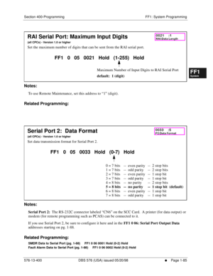 Page 147Section 400-Programming FF1: System Programming
576-13-400 DBS 576 (USA) issued 05/20/98
     l     Page 1-85
FF1System
FF2Tr u n k s
FF3Extensions
FF4FF-/Soft Keys
FF5Groups
FF6TRS/ARS
0   System
Configuration
FF7Appl ications
FF8Maintenance Introduction
Appe ndix  A
Appe ndix  B
FF1System
FF2Tr u n k s
FF3Extensions
FF4FF-/Soft Keys
FF5Groups
FF6TRS/ARS
0   System
Configuration
FF7Appli cations
FF8Maintenance Introduction
Appe ndix A
Appe ndix B
         
Notes:
To use Remote Maintenance, set this...