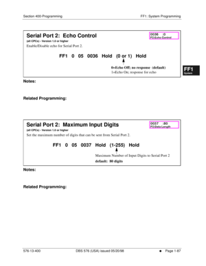 Page 149Section 400-Programming FF1: System Programming
576-13-400 DBS 576 (USA) issued 05/20/98
     l     Page 1-87
FF1System
FF2Tr u n k s
FF3Extensions
FF4FF-/Soft Keys
FF5Groups
FF6TRS/ARS
0   System
Configuration
FF7Appl ications
FF8Maintenance Introduction
Appe ndix  A
Appe ndix  B
FF1System
FF2Tr u n k s
FF3Extensions
FF4FF-/Soft Keys
FF5Groups
FF6TRS/ARS
0   System
Configuration
FF7Appli cations
FF8Maintenance Introduction
Appe ndix A
Appe ndix B
          
Notes:
Related Programming:
          
Notes:...