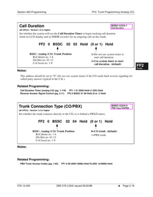 Page 267Section 400-Programming FF2: Trunk Programming (Analog CO)
576-13-400 DBS 576 (USA) issued 05/20/98
     l     Page 2-19
FF1System
FF2Tr u n k s
FF3Extensions
FF4FF-/Soft Keys
FF5Groups
FF6TRS/ARS
0   System
Configuration
FF7Appl ications
FF8Maintenance Introduction
Appe ndix  A
Appe ndix  B
FF1System
FF2Tr u n k s
FF3Extensions
FF4FF-/Soft Keys
FF5Groups
FF6TRS/ARS
0   System
Configuration
FF7Appli cations
FF8Maintenance Introduction
Appe ndix A
Appe ndix B
         
Notes:
This address should be set to...