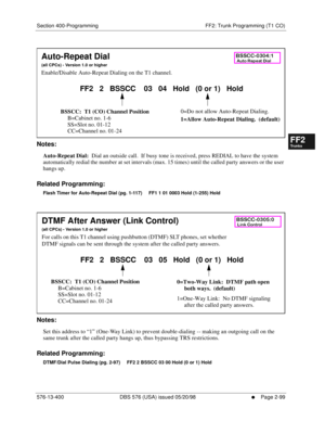 Page 347Section 400-Programming FF2: Trunk Programming (T1 CO)
576-13-400 DBS 576 (USA) issued 05/20/98
     l     Page 2-99
FF1System
FF2Tr u n k s
FF3Extensions
FF4FF-/Soft Keys
FF5Groups
FF6TRS/ARS
0   System
Configuration
FF7Appl ications
FF8Maintenance Introduction
Appe ndix  A
Appe ndix  B
FF1System
FF2Tr u n k s
FF3Extensions
FF4FF-/Soft Keys
FF5Groups
FF6TRS/ARS
0   System
Configuration
FF7Appli cations
FF8Maintenance Introduction
Appe ndix A
Appe ndix B
        
Notes:
Auto-Repeat Dial:  Dial an outside...